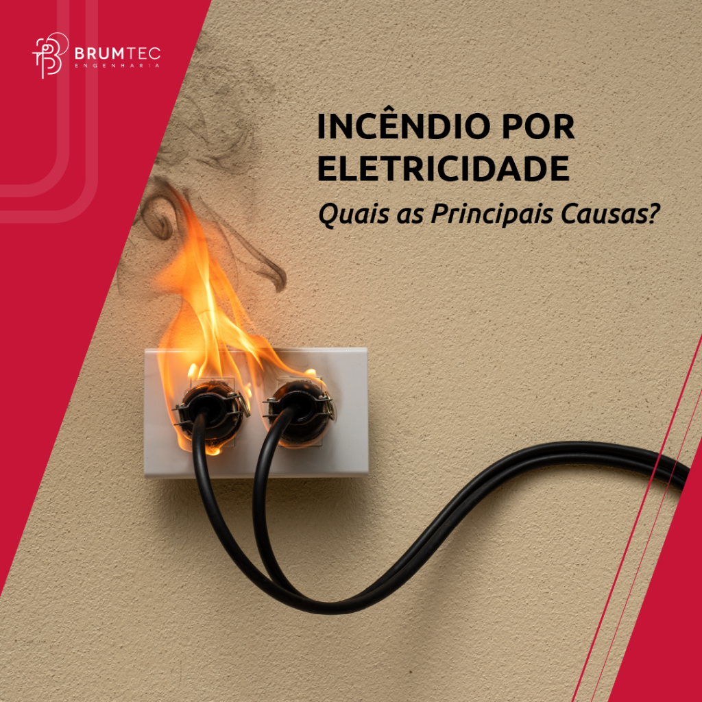 Brumtec Engenharia Matária Sobre Principais Causas de Incêndio por Eletricidade