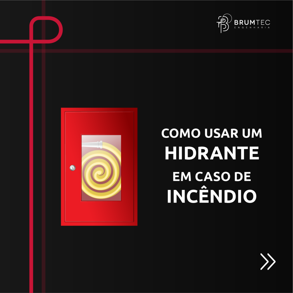 Brumtec Engenharia Dica de Como Usar um Hidrante em Caso de Incêndio